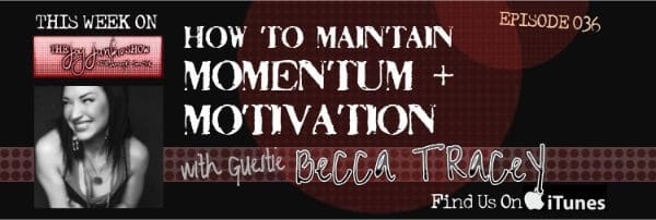 How to Maintain Momentum + Motivation with guest Rebecca Tracey EP#036