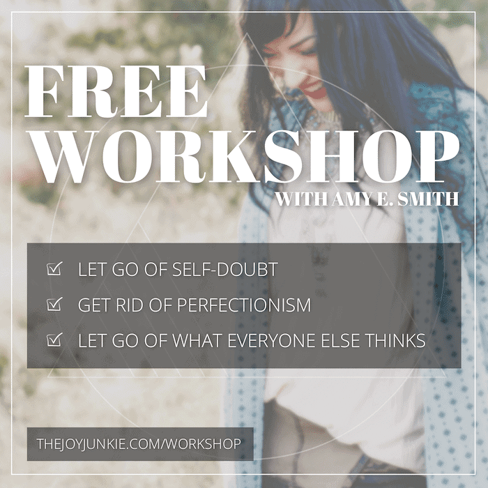 Free Workshop - let go of self doubt, get rid of perfectionism, let go of what everyone thinks