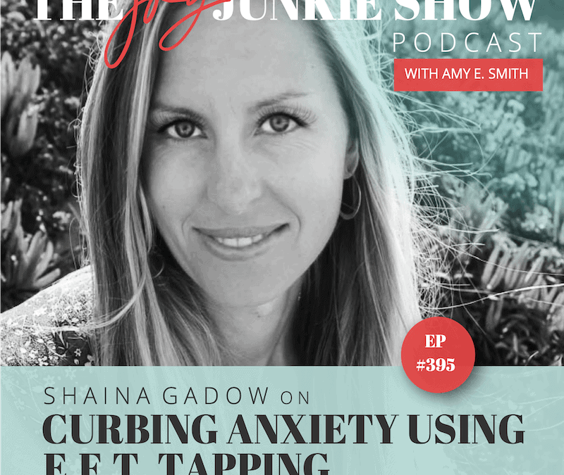 [TOOL] Shaina Gadow on Curbing Anxiety with EFT Tapping EP#395